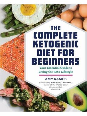 The Complete Ketogenic Diet For Beginners Amy Ramos Low-Carb Cooking Recipe Book